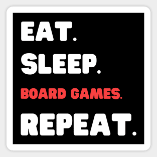 Eat Sleep Board Games Repeat Magnet